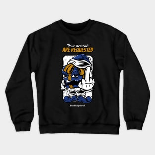 Your Presents Are Requested Design Crewneck Sweatshirt